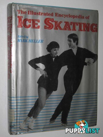 Illustrated Encyclopaedia of Ice Skating  - Heller Mark - 1979