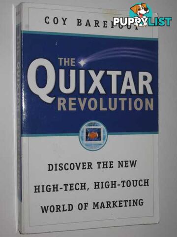 The Quixtar Revolution : Discover the New High-Tech, High-Touch World of Marketing  - Barefoot Coy - 1999