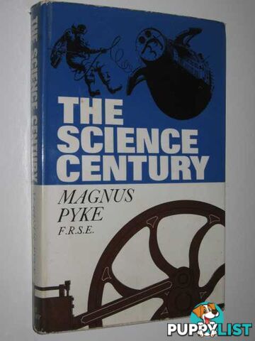 The Science Century  - Pyke Magnus - 1967