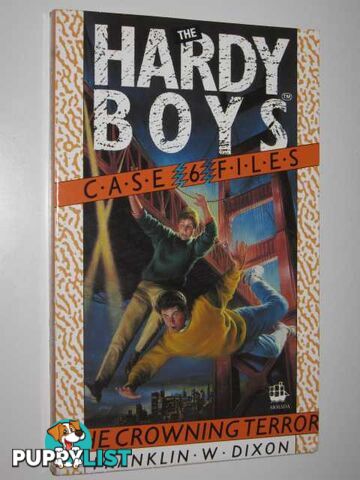 The Crowning Terror - Hardy Boys Case Files #6  - Dixon Franklin W. - 1991