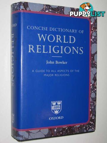 Concise Dictionary of World Religions  - Bowker John - 2009