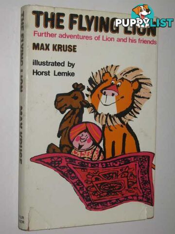 The Flying Lion : Further Adventures of Lion and His Friends  - Kruse Max - 1969