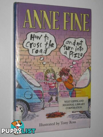 How To Cross The Road And Not Turn Into A Pizza  - Fine Anne - 2002