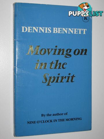 Moving On In the Spirit  - Bennett Dennis - 1982