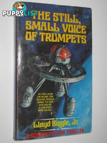 The Still, Small Voice of Trumpets  - Biggle, Jr. Lloyd - 1968