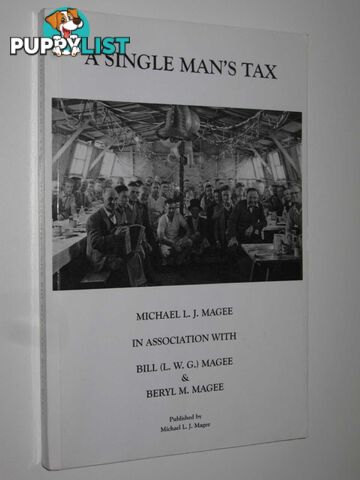 A Single Man's Tax  - Magee Michael L. J. - 2003