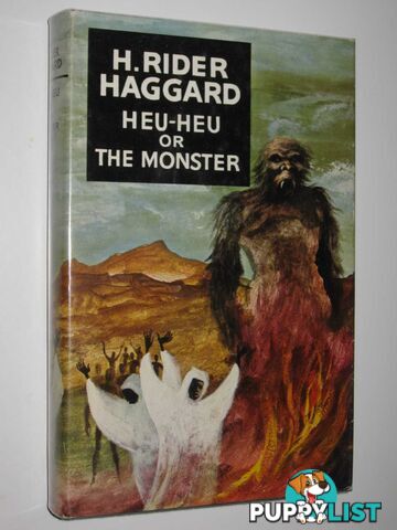 Heu-Heu or the Monster  - Haggard H. Rider - 1972