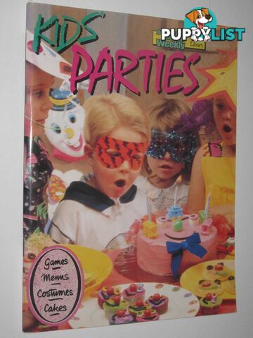 Kids Parties - The Australian Women's Weekly Series  - Blacker Maryanne - 1991