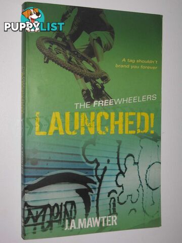 Launched! - The Freewheelers Series #2  - Mawter J. A. - 2007