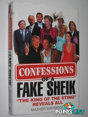 Confessions of a Fake Shiek : "The King of the Sting" Reveals All  - Mahmood Mazher - 2008