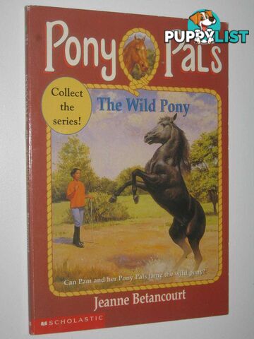 The Wild Pony - Pony Pals Series #9  - Betancourt Jeanne - 1996