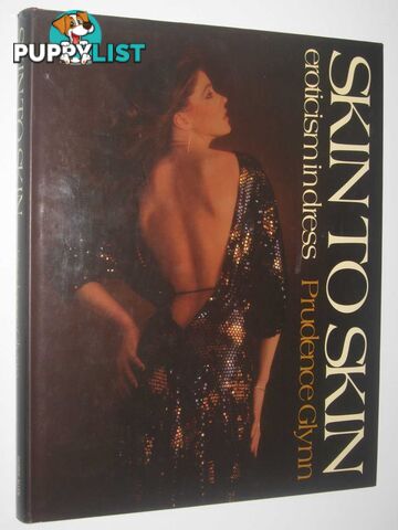 Skin to Skin : Eroticism in Dress  - Glynn Prudence - 1982