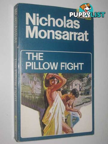 The Pillow Fight  - Monsarrat Nicholas - 1968