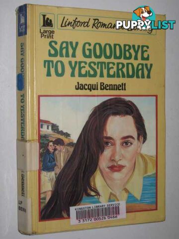 Say Goodbye To Yesterday  - Bennett Jacqui - 1989