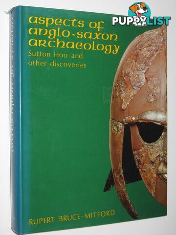 Aspects of Anglo-Saxon Archaeology : Sutton Hoo and Other Discoveries  - Bruce-Mitford Rupert - 1974