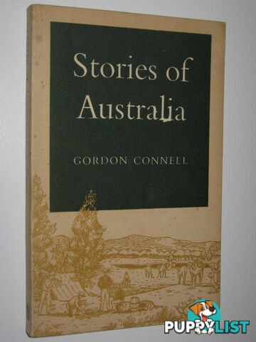 Stories of Australia  - Connell Gordon - 1967