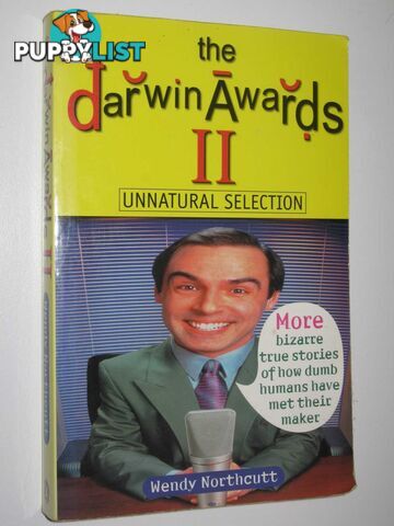 The Darwin Awards 2: Unnatural Selection  - Northcutt Wendy - 2001