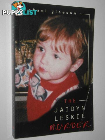 The Jaidyn Leskie Murder  - Gleeson Michael - 1999