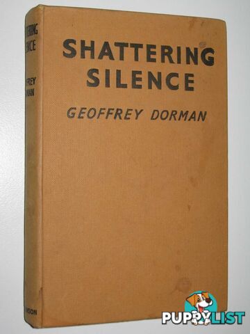 Shattering Silence  - Dorman Geoffrey - No date