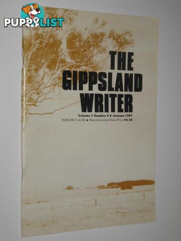 The Gippsland Writer Autumn 1987 : Vol 1, No 4  - Willington Valerie - 1987