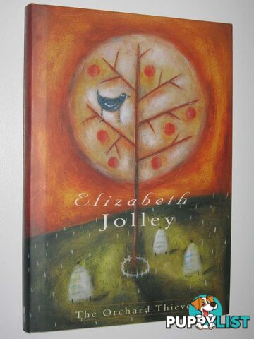 The Orchard Thieves  - Jolley Elizabeth - 1995