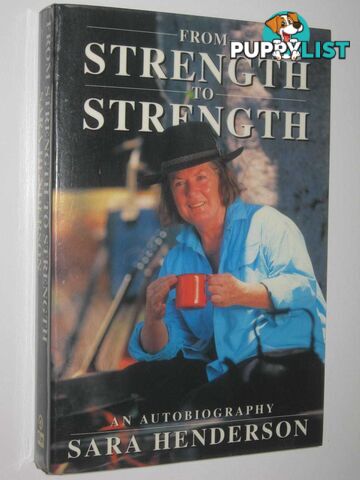 From Strength to Strength : An Autobiography  - Henderson Sara - 1996