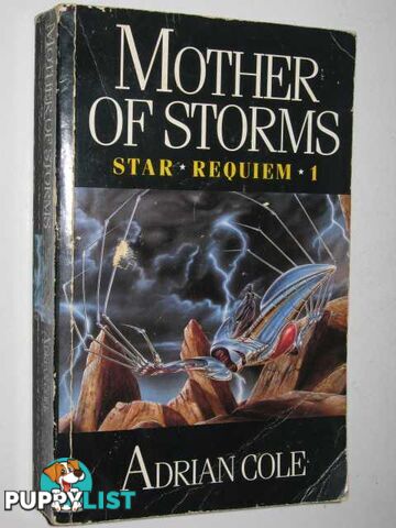 Mother of Storms - Star Requiem Series #1  - Cole Adrian - 1989