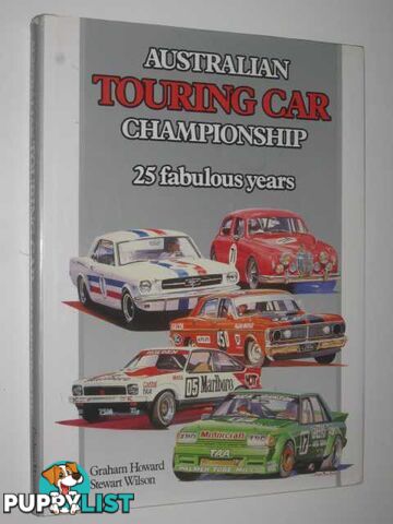 Australian Touring Car Championship : 25 Fabulous Years  - Howard Graham & Wilson, Stewart - 1986