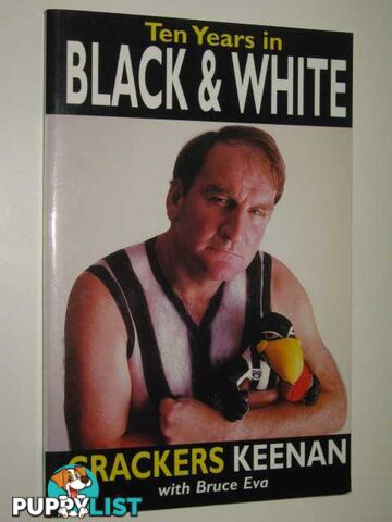 Ten Years in Black & White  - Keenan Crackers & Eva, Bruce - 1996