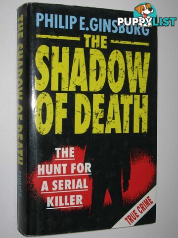 The Shadow of Death : The Hunt for a Serial Killer  - Ginsburg Philip E. - 1993