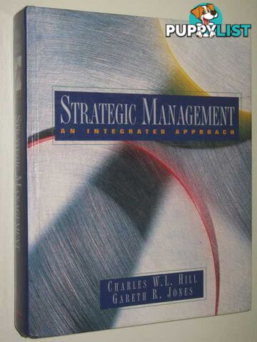 Strategic Management : An Integrated Approach  - Hill Charles W. & Jones, Gareth R. - 1998