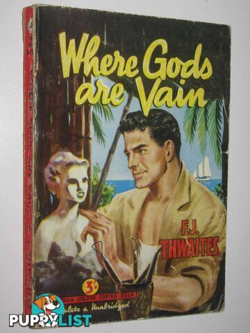 Where Gods Are Vain - Red Back Novel  - Thwaites F. J. - No date