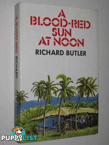 A Blood-Red Sun at Noon  - Butler Richard - 1980