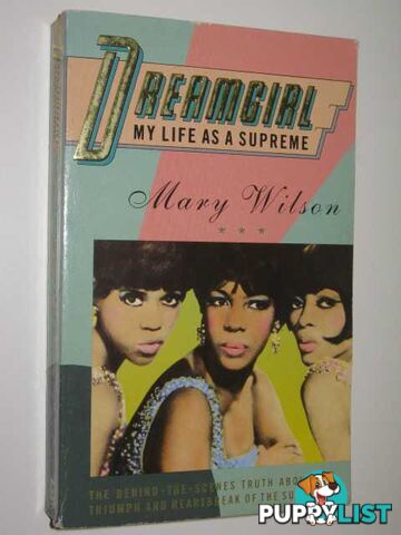 Dreamgirl : My Life As a Supreme  - Wilson Mary - 1988