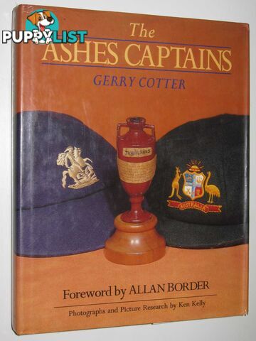 The Ashes Captains  - Cotter Gerry - 1989