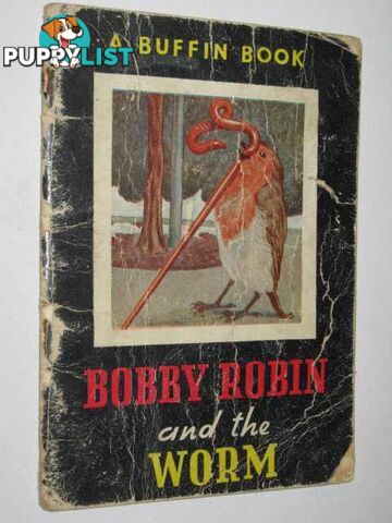 Bobby Robin And The Worm  - Hartman Robert