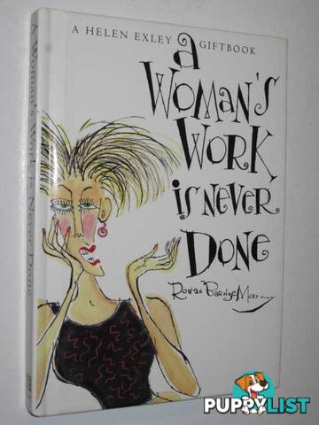 A Woman's Work Is Never Done  - Exley Helen - 2004