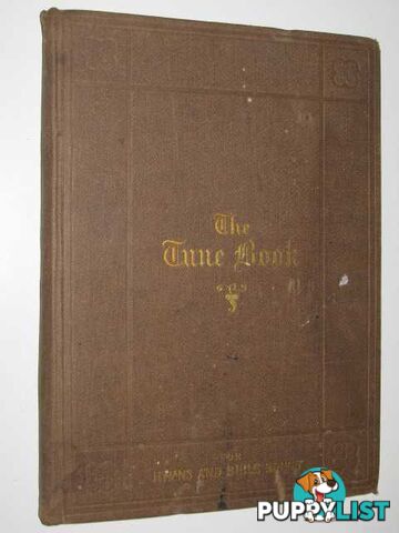 The Tune Book to Accompany Hymns and Bible Songs  - Author Not Stated - No date