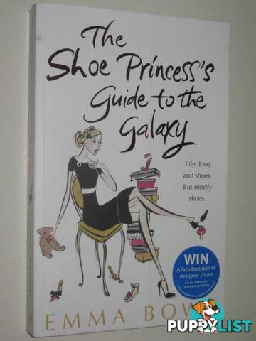 The Shoe Princess's Guide to the Galaxy  - Bowd Emma - 2009