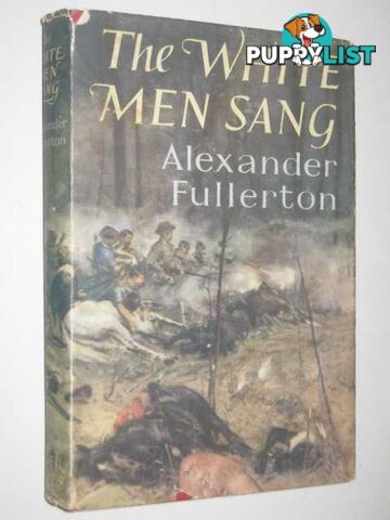 The White Men Sang  - Fullerton Alexander - 1958