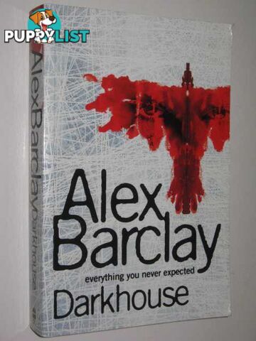 Darkhouse  - Barclay Alex - 2005