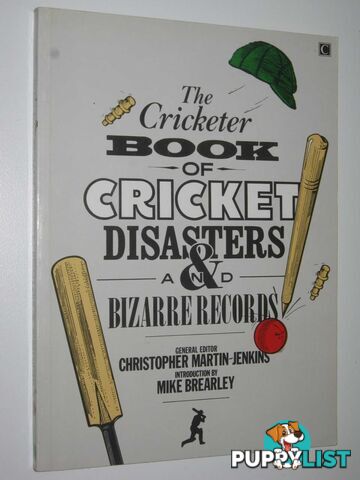 The Cricketer Book of Cricket Disasters and Bizarre Records  - Martin-Jenkins Christopher - 1984