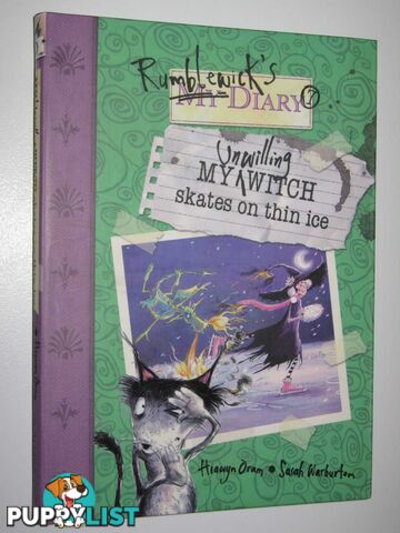 My Unwilling Witch Skates on Thin Ice - Rumblewick Diaries Series #7  - Oram Hiawyn - 2008