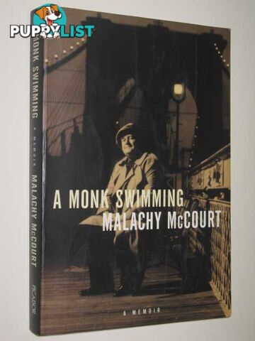 A Monk Swimming: A Memoir  - McCourt Malachy - 1999