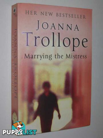 Marrying the Mistress  - Trollope Joanna - 2001