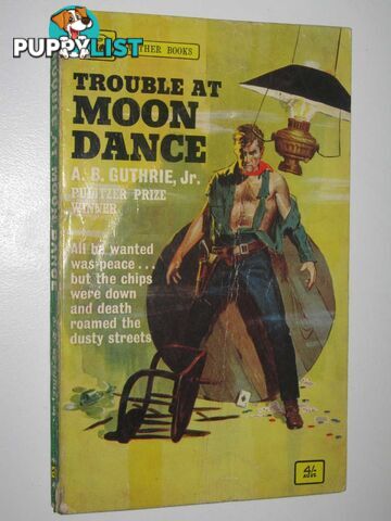 Trouble at Moon Dance  - Guthrie A. B. - 1962