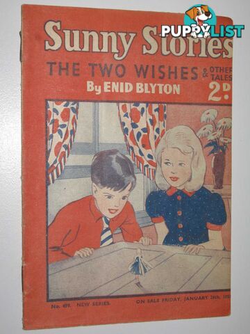 Sunny Stories No. 499 New Series : The Two Wishes & Other Tales  - Blyton Enid - 1950