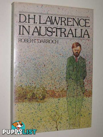 D.H. Lawrence in Australia  - Darroch Robert - 1981