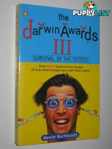 The Darwin Awards 3: Survival of the Fittest  - Northcutt Wendy - 2003