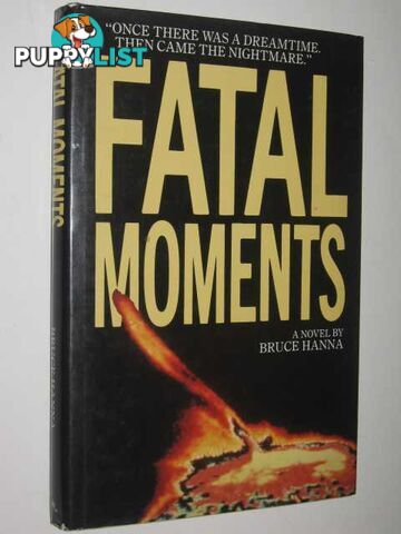 Fatal Moments  - Hanna Bruce - 1987